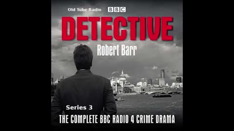 Detective by Robert Barr Series 3