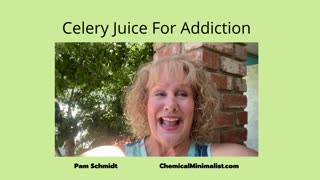 Addiction and Celery Juice