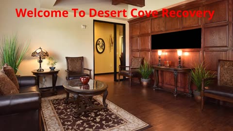 Desert Cove Recovery - Trusted Drug Treatment Center in Arizona