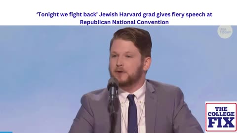 'Tonight we fight back:' Jewish Harvard grad fires up crowd at Republican National Convention