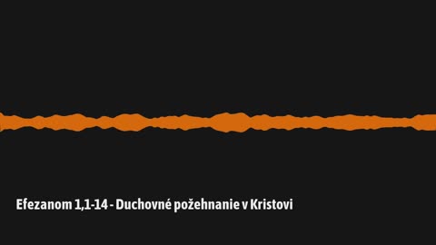 Efezanom 1,1-14 - Duchovné požehnanie v Kristovi (E01)