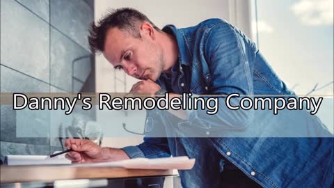 Danny's Remodeling Company - (830) 209-5341