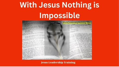 With Jesus Nothing is Impossible