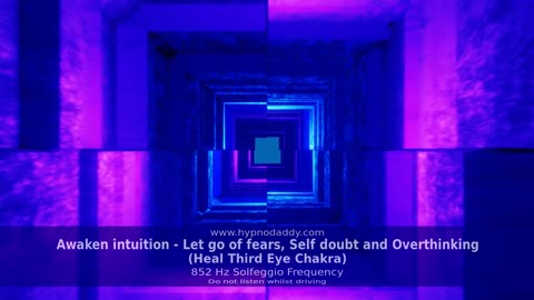 852 Hz ✤ Awaken intuition ✤ Let go fears, Self doubt and Overthinking