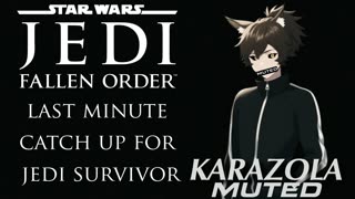 CATCHING UP FOR JEDI SURVIVOR WITH A JEDI FALLEN ORDER MARATHON (Muted, No commentary)