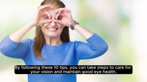 Eye Health_ 10 Tips to Care for Your Vision