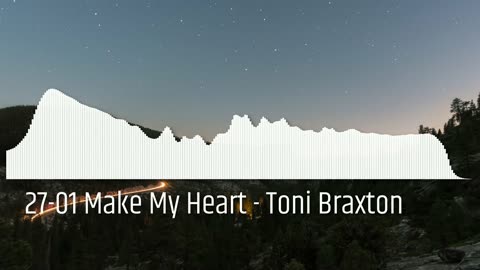 27-01 Make My Heart - Toni Braxton