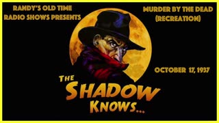 37-10-17 The Shadow (04) Murder By The Dead (Recreation)