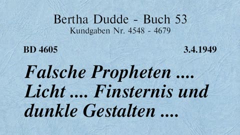 BD 4605 - FALSCHE PROPHETEN .... LICHT .... FINSTERNIS UND DUNKLE GESTALTEN ....