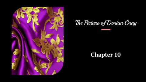 The Picture of Dorian Gray - Chapter 10