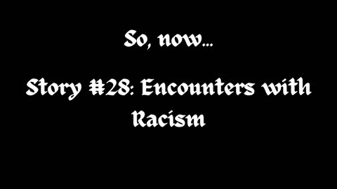 Encounters with Racism
