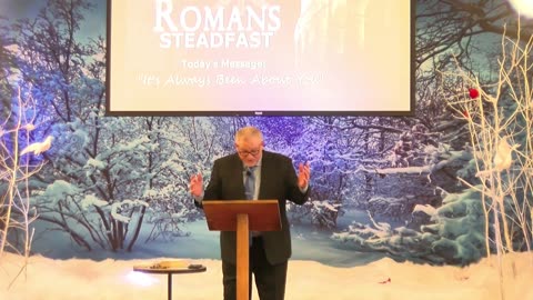 Steadfast The Book of Romans It's Always Been About You