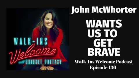 Walk-Ins Welcome Podcast 136 - John McWhorter