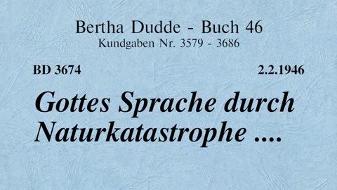 BD 3674 - GOTTES SPRACHE DURCH NATURKATASTROPHE ....