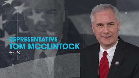 Rep. Tom McClintock on The Policies Worth Saving | Just The News