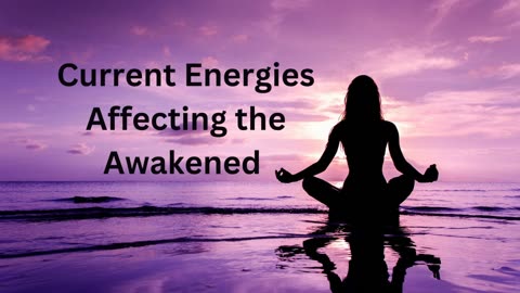 Current Energies Affecting the Awakened ∞The 9D Arcturian Council, Channeled by Daniel Scranton