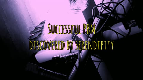 Successful PBM discovered by serendipity