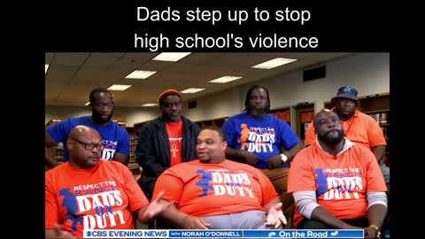 Dads step up to stop high school's violence
