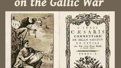 Commentaries on the Gallic War by Gaius Julius CAESAR read by Various - Full Audio Book