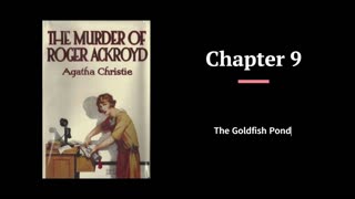 The Murder of Roger Ackroyd - Chapter 9