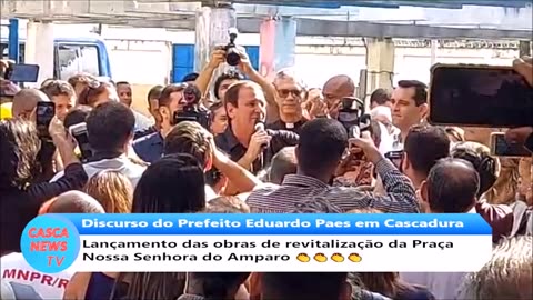 Discurso do Prefeito Eduardo Paes em Cascadura