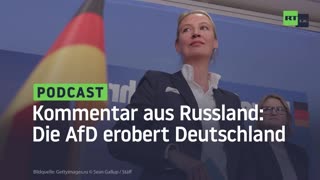 Kommentar aus Russland: Die AfD erobert Deutschland