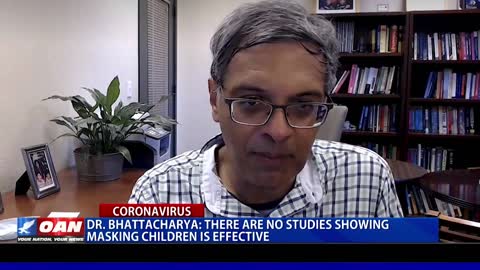 Dr. Bhattacharya: There are no studies showing masking children is effective