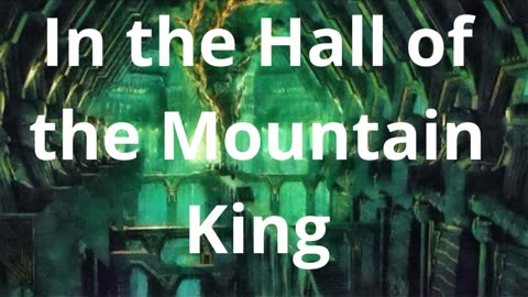 Edvard Grieg Peer Gynt Suite no 1, Op 46 IV In the Hall Of The Mountain King