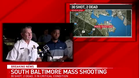 MASS SHOOTING IN SOUTH BALTIMORE _ 30 people shot, 2 killed during block party
