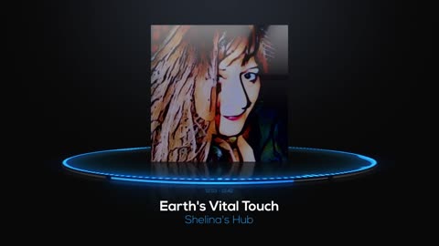 Earth's Vital Touch