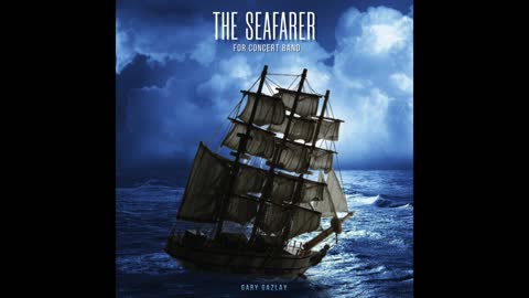 THE SEAFARER - (Contest/Festival Concert Band Music)