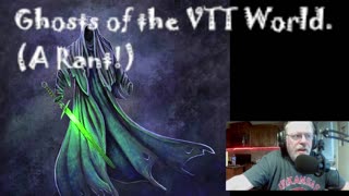Ghosts of the VTT World!