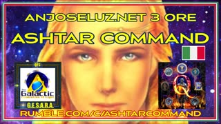 ASHTAR COMMAND - 3 ORE - DAL 3D AL 5D -