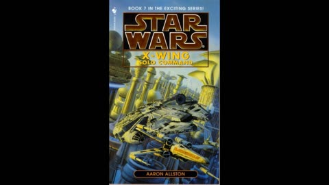 Star Wars X-Wing Series Book 7 Solo Command Audiobook