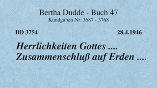 BD 3754 - HERRLICHKEITEN GOTTES .... ZUSAMMENSCHLUSS AUF ERDEN ....