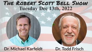 The RSB Show 12-13-22 - Dr. Michael Karlfeldt, Naturopathy, Dr. Todd Frisch, Why The Face