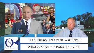 The Russo-Ukrainian War Part 3: What is Vladimir Putin Really Thinking? | Dr. John Hnatio Ed. D.