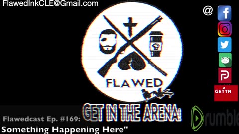 Flawedcast Ep. #169" "There's Something Happening Here"