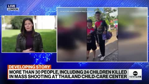 Over 30 dead, including 24 children, after shooting at a day care in Thailand