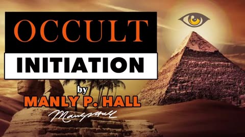 MANLY P. HALL - INITIATION OF THE PYRAMID