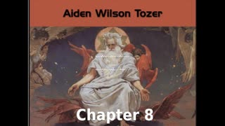 ✝️ The Pursuit of God by Aiden Wilson Tozer - Chapter 8