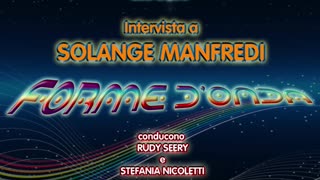 Forme d' Onda-Intervista a Solange Manfredi-21-05-2015- 2^ stagione