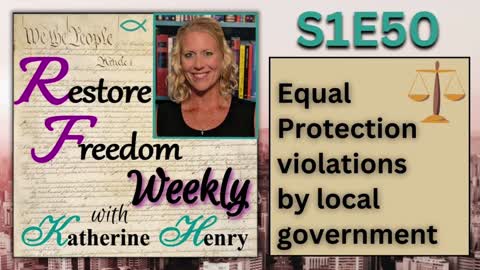 Local Government violating your right to Equal Protection? S1E50