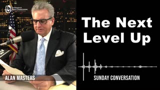 “The Next Level Up” | Sunday Conversation 2/26/2023