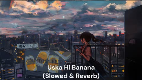 Uska Hi Banana | Arjit Singh [Slowed & Reverb] By Mount Slowed Songs