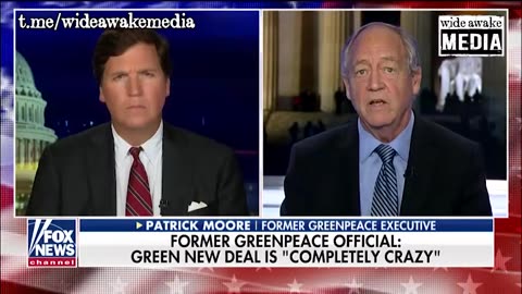 Tacker Carlson and Dr.Patrick Moore - net zero green deal psychopaths