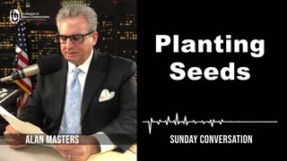 “Planting Seeds” | Sunday Conversation 2/11/2024