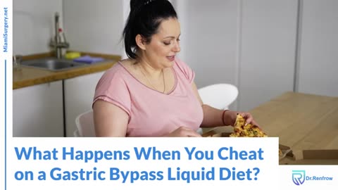 What Really Happens When You Cheat on a Gastric Bypass Liquid Diet?
