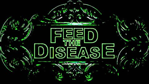 Feed The Disease- Lies!