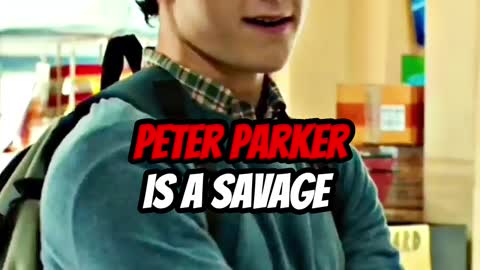 Peter Parker is a savage.